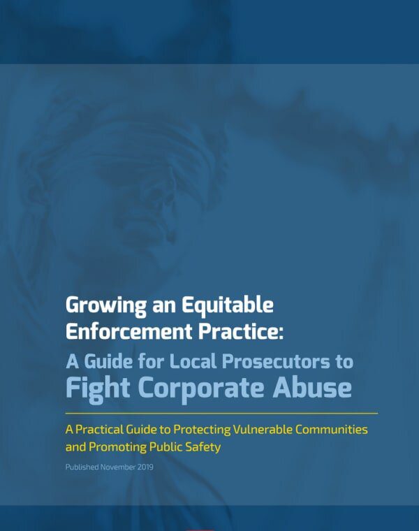 Growing an equitable enforcement practice: A guide for local prosecutors to fight corporate abuse