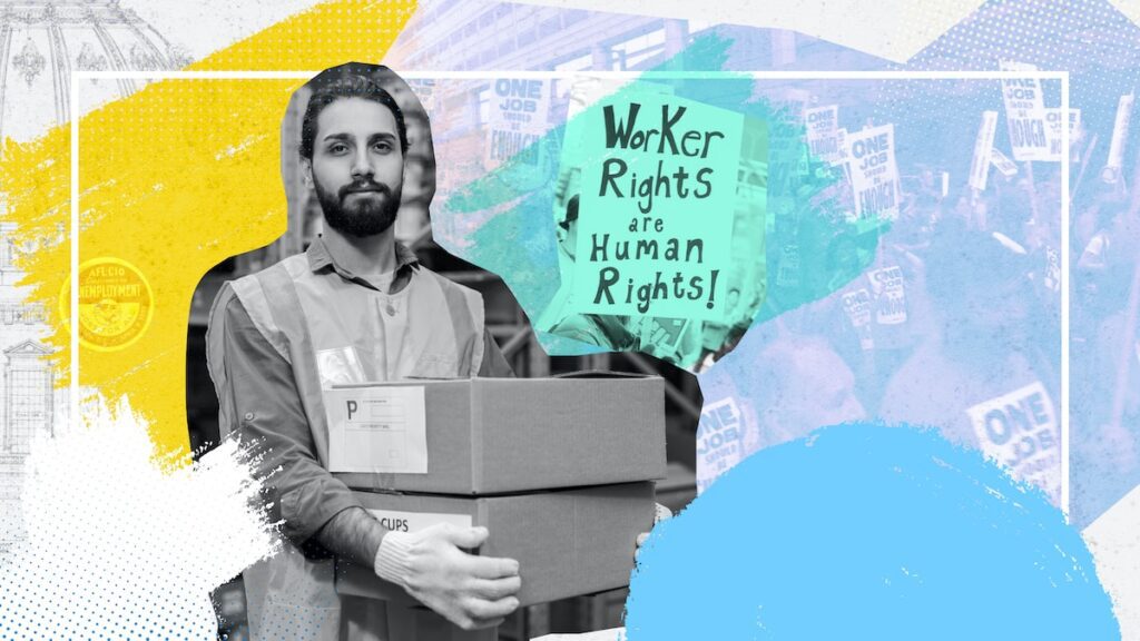collage with a young blue collar man in work clothes holding a stack of boxes. sign behind him reads 'worker rights are human rights'